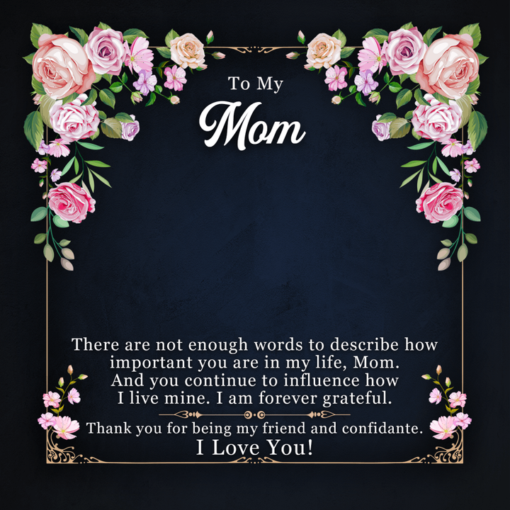 To My Mom, Thank You For Being My Friend